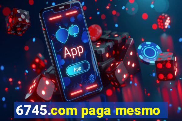 6745.com paga mesmo